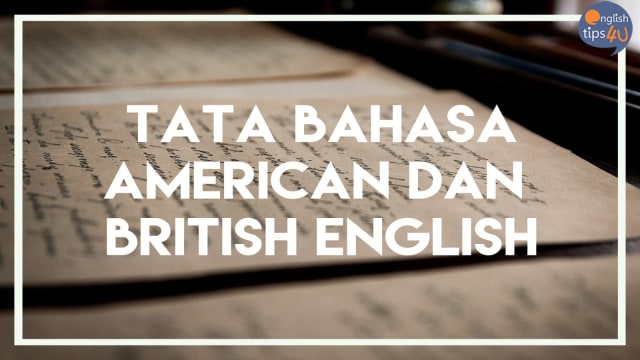 Tata bahasa American dan British English