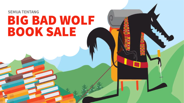 Infografis Big Bad Wolf Book Sale (Foto: Bagus Permadi/kumparan)