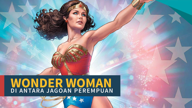 Infografis Film Wonder Woman (Foto: Bagus Permadi/kumparan)