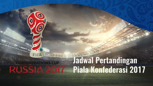 Infografis: Jadwal Pertandingan Piala Konfederasi 2017 | Kumparan.com