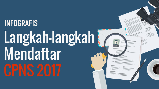 Cek Cara Mendaftar CPNS 2017 | Kumparan.com