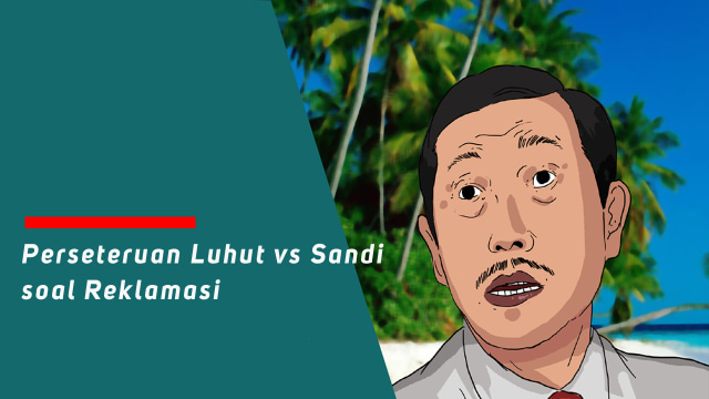 Perdebatan Luhut vs Sandi soal reklamasi (Foto: Muhammad Faisal Nu'man/kumparan)