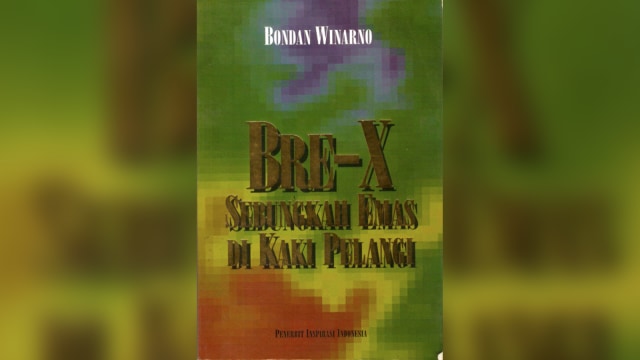 Bre-X: Sebungkah Emas di Kaki Pelangi (Foto: Facebook Bondan Haryo Winarno)