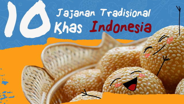 10 Jajanan Tradisional Khas Indonesia (Foto: Muhammad Faisal N/kumparan)