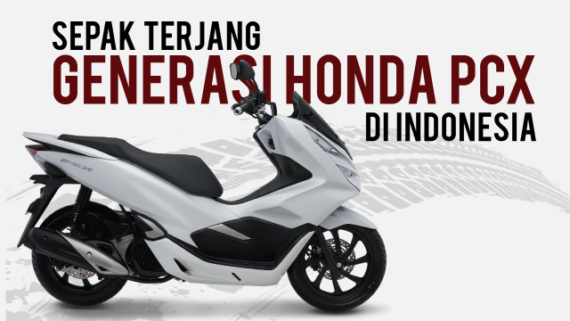 Sepak Terjang Generasi Honda PCX di Indonesia (Foto: Chandra Dyah Ayuningtyas)