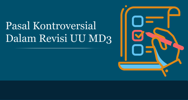 Pasal Kontroversial dalam Revisi UU MD3 (Foto: Faisal N/kumparan)