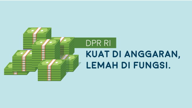 DPR RI: Kuat di Anggaran, Lemah di Fungsi  (Foto: Chandra Dyah/kumparan)