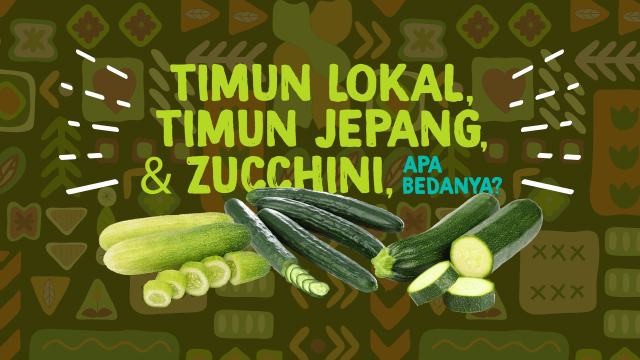 Perbedaan Timu Lokal, Timun Jepang, dan Zucchini (Foto:  Lidwina Win Hadi)