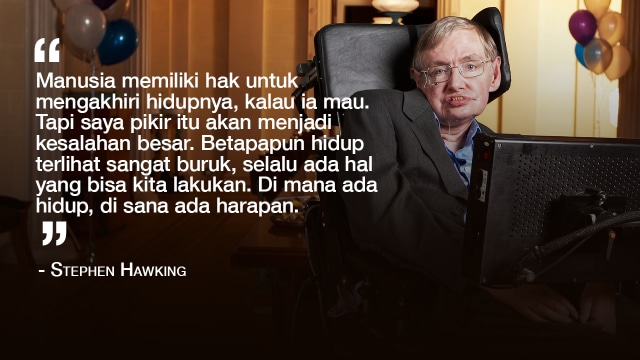 Quotes Stephen Hawking (Foto: Lwp Kommunikáció/Flickr dan Sabryna Muviola/kumparan)
