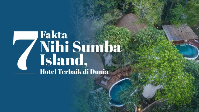 Infografik: Nihi Sumba Island, Hotel Terbaik Di Dunia | Kumparan.com