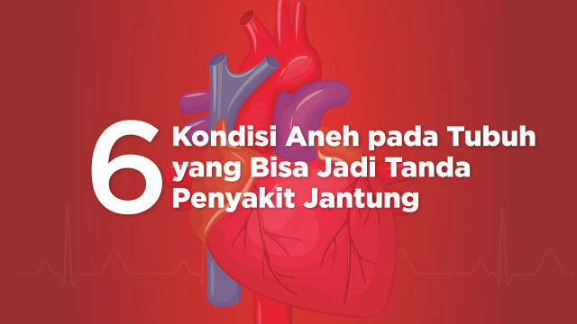 6 Tanda Penyakit Jantung. (Foto: Putri Sarah Arifira)