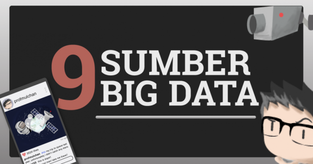 SUMBER BIG DATA ITU DARIMANA SIH?