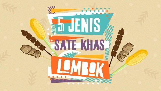 Infografik 5 sate khas Lombok (Foto: Lidwina Win Hadi/kumparan)