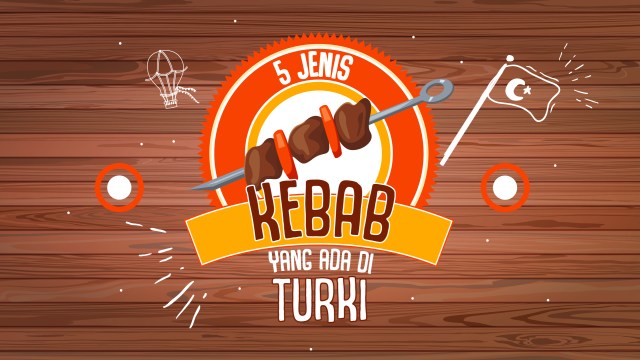 Infografik cover jenis kebab Turki (Foto: Lidwina Win Hadi/kumparan)