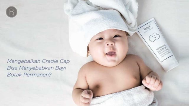 Mengabaikan Cradle Cap Bisa Menyebabkan Bayi Botak Permanen?
