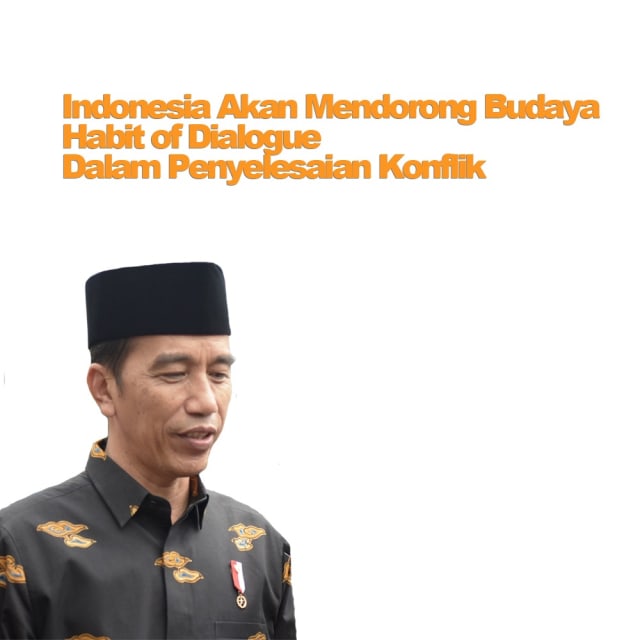Indonesia Akan mendorong Habit of Dialogue