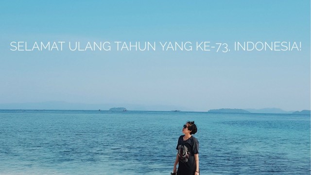 Selamat Ulang Tahun, Indonesia! Terima Kasih untuk Hadiahnya (230698)