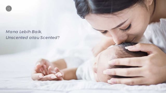 Mana Lebih Baik, Unscented atau Scented?