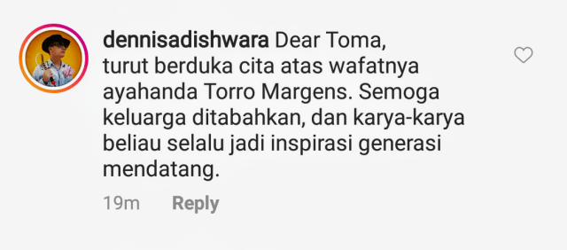 Ucapan belasungkawa dari kalangan artis atas meninggalnya Torro Margens. (Foto: Instagram/@dennisadishwara)