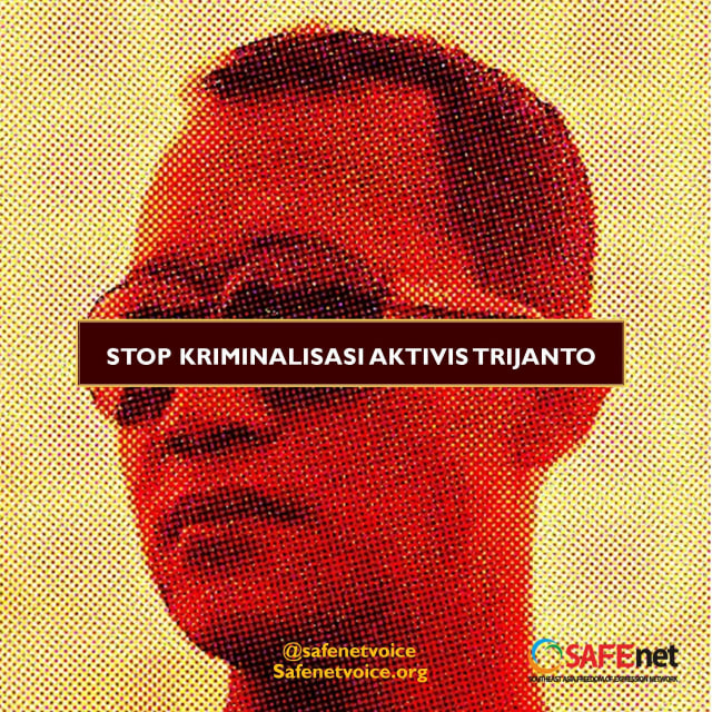 Stop Kriminalisasi Aktivis Trijanto (Foto: SAFEnet)