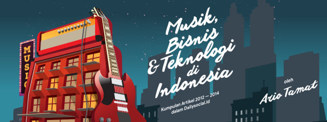 Buku-El Gratis 'Musik, Teknologi dan Bisnis di Indonesia' Dirilis