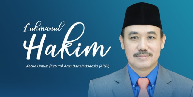 Dr. Lukmanul Hakim, M.Si, Ketua Umum Arus Baru Indonesia (ARBI)