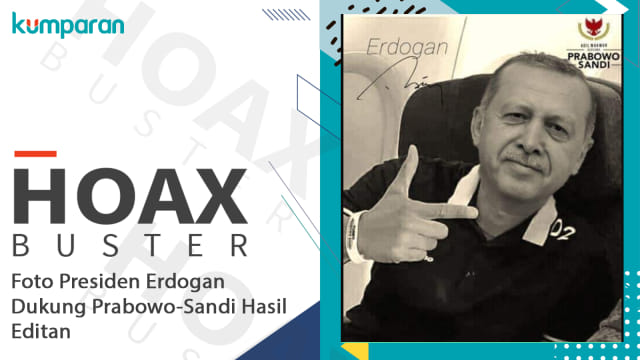 Hoaxbuster: Foto Presiden Erdogan Dukung Prabowo-Sandi Hasil Editan Foto: Istimewa