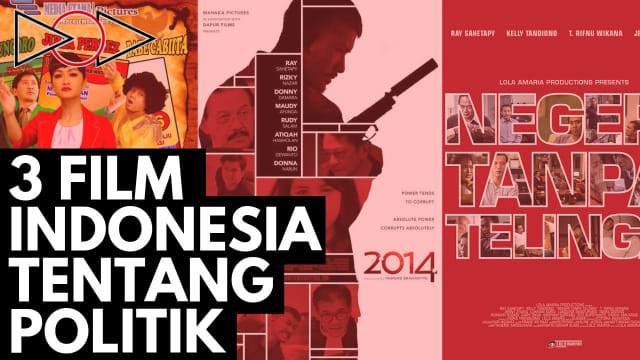 3 Film yang Menggambarkan Keadaan Politik Indonesia