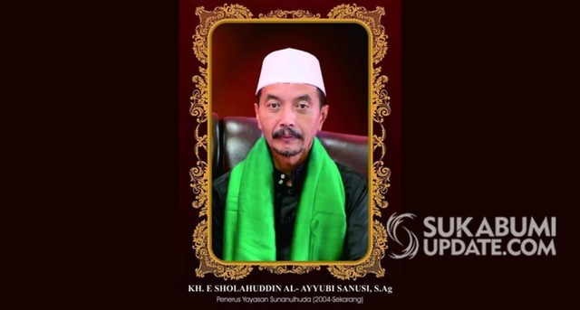 Pimpinan Pondok Pesantren (Ponpes) Sunanul Huda, Sukabumi, KH. Encep Sholahudin Al Ayyubi Sanusi. | Sumber Foto:Istimewa.