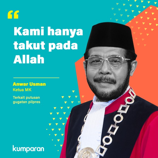 Quote Ketua Hakim Mahkamah Konstitusi, Anwar Usman. Foto: kumparan