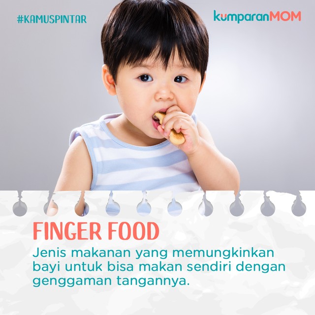 Yang Perlu Orang Tua Ketahui Seputar Finger Food untuk Bayi (32016)