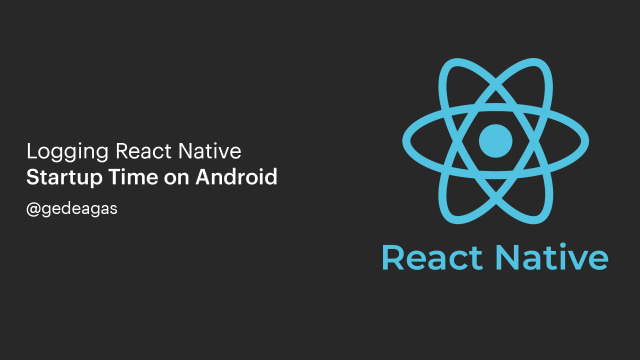 Logging React Native Startup Time on Android (4160)