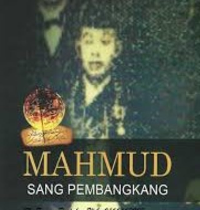 Cover buku tentang perjalanan perjuangan Sultan Mahmud Muzaffar Syah karya Rida K Liamsi. Foto : Dok. Jembia Emas
