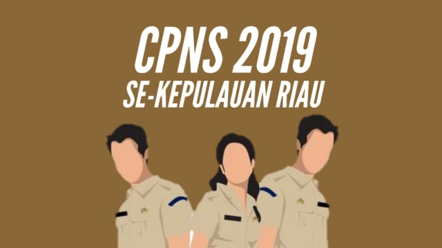 Pengumuman Lengkap Formasi Cpns 2019 Di Kepulauan Riau Kumparan Com