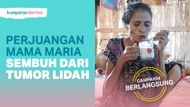 Campaign 'Wujudkan Mimpi Mama Maria Sembuh dari Tumor Lidah' di kumparanDerma Foto: florespedia