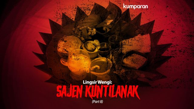 Lingsir Wengi: Sajen Kuntilanak (Part 8) - kumparan.com