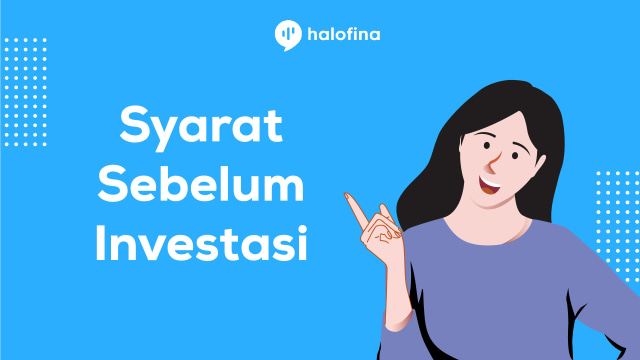 4 Syarat yang Perlu Kamu Kenali Sebelum Berinvestasi