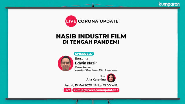 Live Corona Update Eps. 27 Nasib Industri Film di Tengah Pandemi. Foto: kumparan