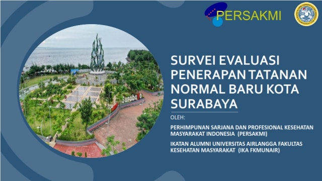 Survei Persakmi - IKA FKMUA : Penerapan Tatanan Normal Baru Kota Surabaya