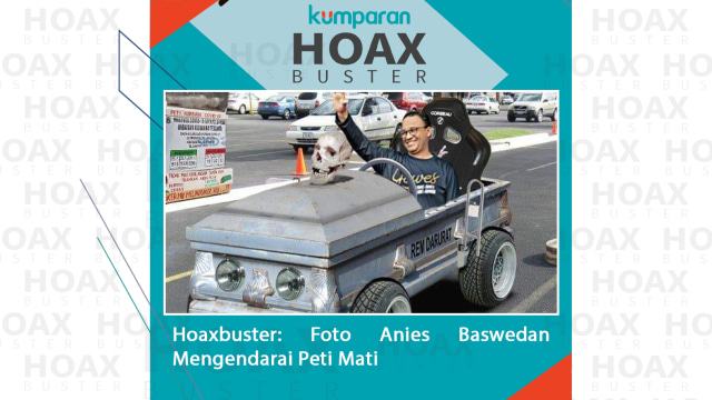 Hoaxbuster: Anies Baswedan Mengendarai Peti Mati  Foto: kumparan