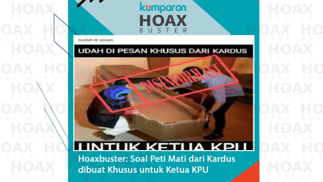 Hoaxbuster: Soal Peti Mati dari Kardus dibuat Khusus untuk Ketua KPU.
 Foto: Dok. Istimewa
