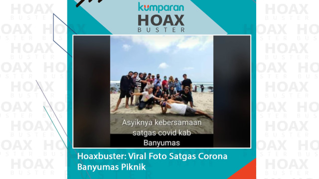 Hoaxbuster: Viral Foto Satgas Corona Banyumas Piknik. Foto: kumparan