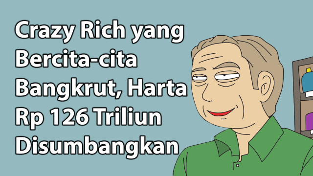 Komik: Crazy Rich yang Bercita-cita Bangkrut, Harta Rp 126 Triliun Disumbangkan