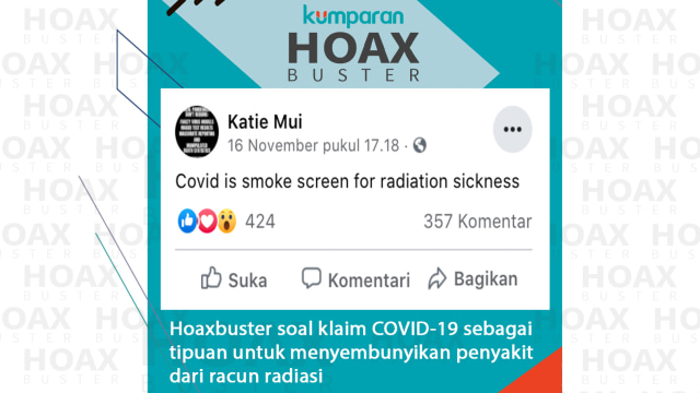 Hoaxbuster soal klaim COVID-19 sebagai tipuan untuk menyembunyikan penyakit dari racun radiasi. Foto: Dok. Istimewa