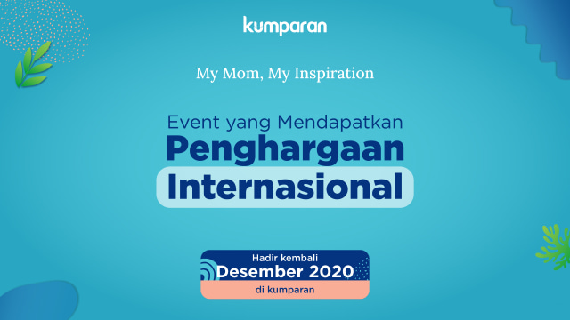My Mom My Inspiration 2020 Segera Hadir: Perayaan Hari Ibu Penuh Inspirasi (85439)