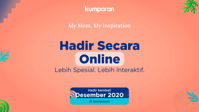 Lebih Seru & Interaktif, My Mom My Inspiration 2020 Akan Digelar secara Virtual (243042)