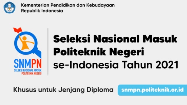 Pendaftaran SNMPN 2021 Telah Dibuka dok https://snmpn.politeknik.or.id/