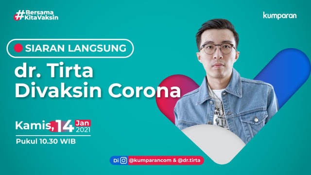 Cover Siaran Langsung dr. Tirta Divaksin Corona. Foto: kumparan
