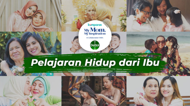 My Mom My Inspiration 2020: Terima Kasih untuk Pelajaran Hidup dari Ibu (7912)