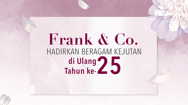 Frank & Co. Hadirkan Beragam Kejutan di Ulang Tahun ke-25. Dok. kumparan